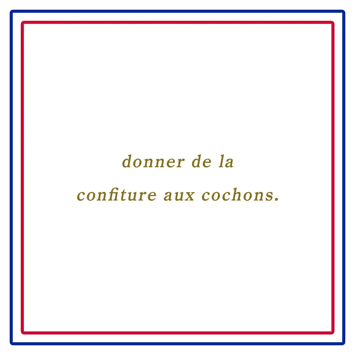 豚にジャムーdonner de la confiture aux cochons.